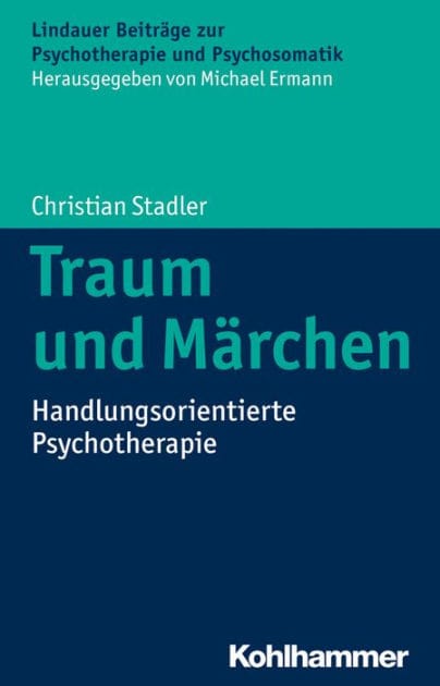 Traum und Marchen: Handlungsorientierte Psychotherapie