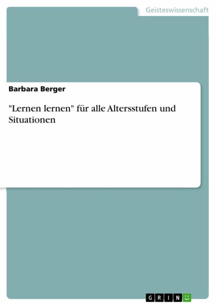 'Lernen lernen' für alle Altersstufen und Situationen: für alle Altersstufen und Situationen