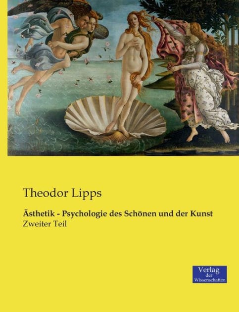 Ästhetik - Psychologie des Schönen und der Kunst: Zweiter Teil