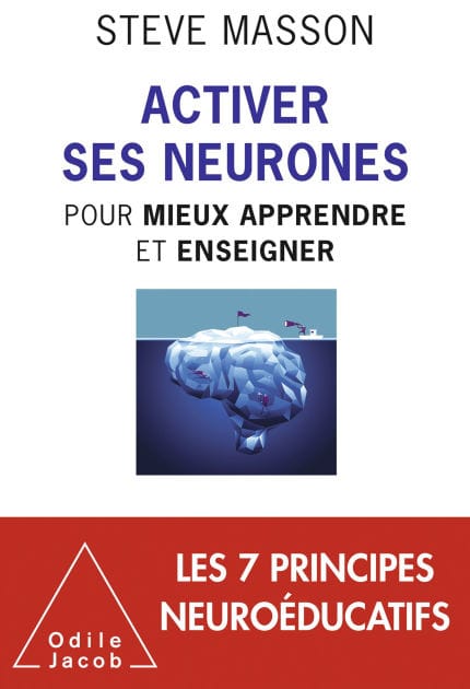 Activer ses neurones: Pour mieux apprendre et enseigner
