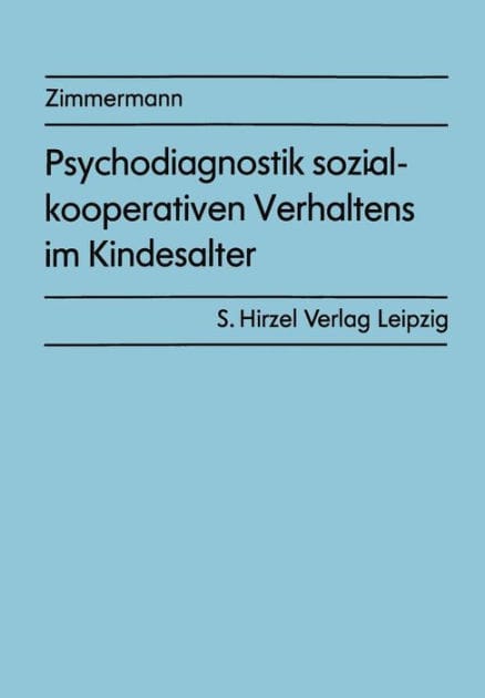 Psychodiagnostik sozial-kooperativen Verhaltens im Kindesalter: Ein experimenteller Ansatz