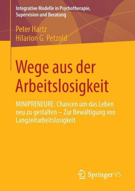 Wege aus der Arbeitslosigkeit: MINIPRENEURE. Chancen um das Leben neu zu gestalten - Zur Bewï¿½ltigung von Langzeitarbeitslosigkeit