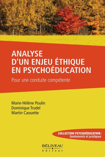 Analyse d'un enjeu éthique en psychoéducation: Pour une conduite compétente