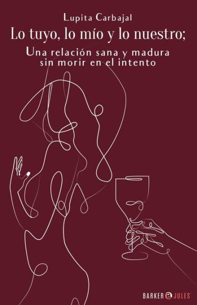 Lo tuyo, lo mï¿½o y lo nuestro; una relaciï¿½n sana y madura sin morir en el intento