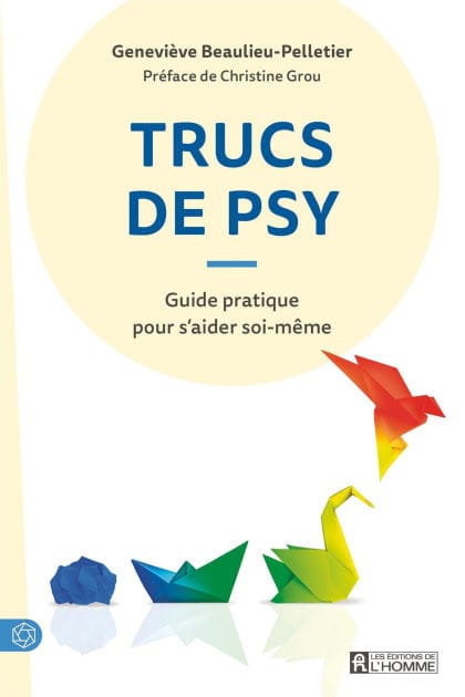 Trucs de psy: Guide pratique pour s'aider soi-même