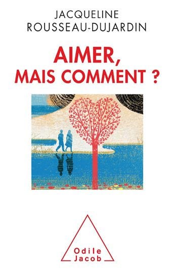 Aimer, mais comment?