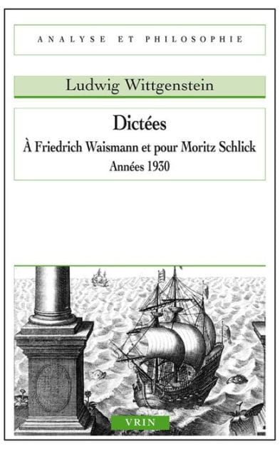 Dictees a Friedrich Waismann et pour Moritz Schlick: Annees 1930