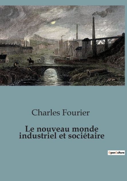 Le nouveau monde industriel et sociï¿½taire