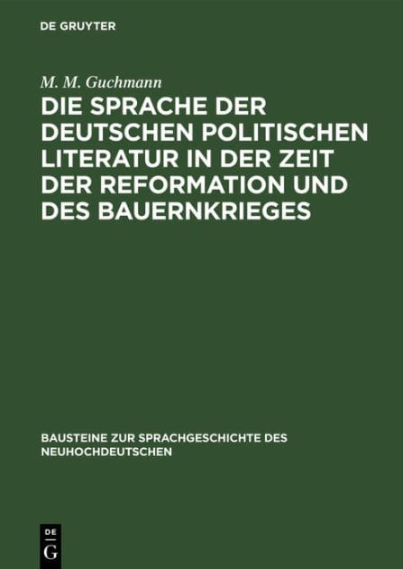 Die Sprache der deutschen politischen Literatur in der Zeit der Reformation und des Bauernkrieges