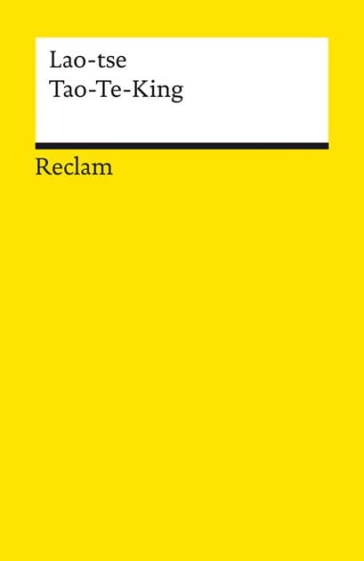 Tao-Te-King: Das Buch vom Weg und von der Tugend - Lao-tse - Erläuterungen; Weltreligionen - 14229