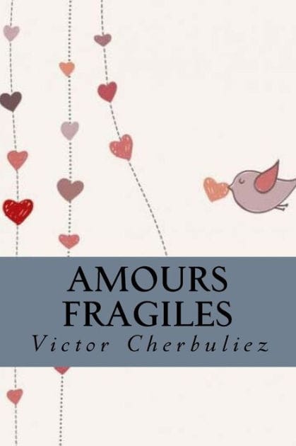 Amours fragiles