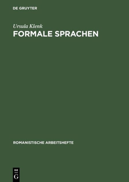 Formale Sprachen: Mit Anwendungen auf die Beschreibung natürlicher Sprachen