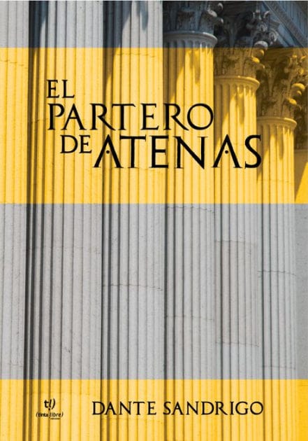 El partero de Atenas: La novela de Sócrates