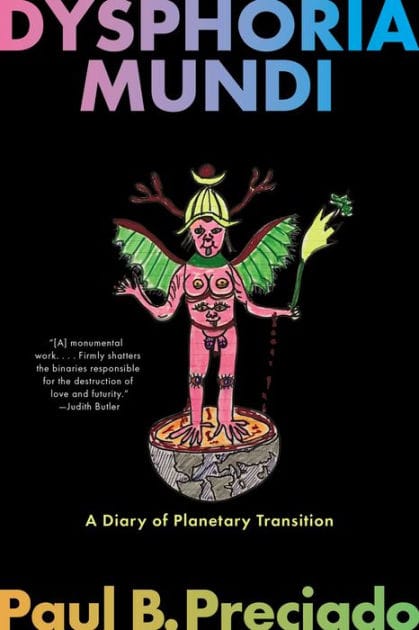 Dysphoria Mundi: A Diary of Planetary Transition