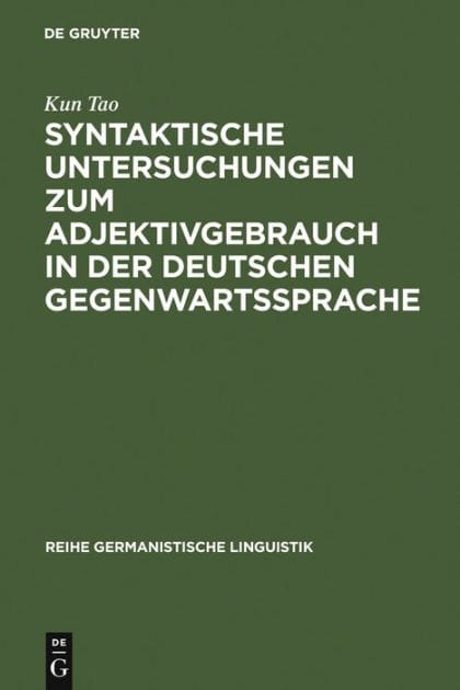 Syntaktische Untersuchungen zum Adjektivgebrauch in der deutschen Gegenwartssprache: am Material von literarischen Texten Heinrich Bölls
