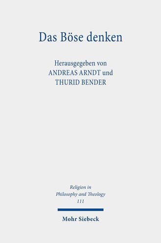 Das Bose denken: Zum Problem des Bosen in der Klassischen Deutschen Philosophie