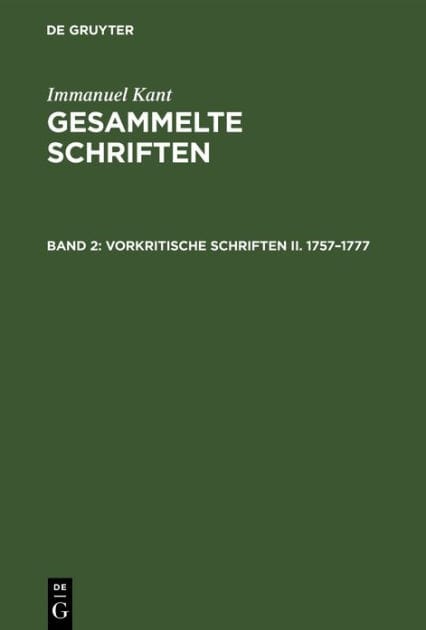 Vorkritische Schriften II. 1757-1777