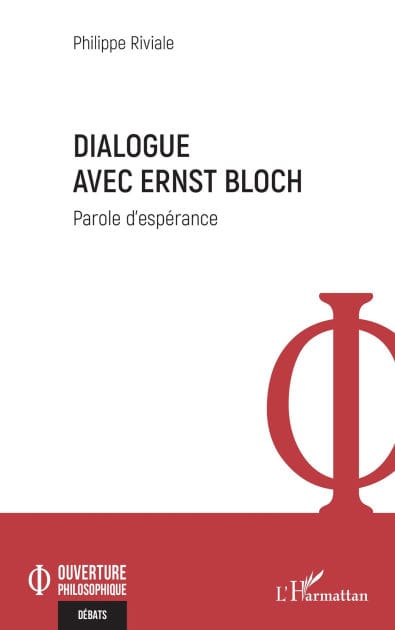 Dialogue avec Ernst Bloch: Parole d'espérance