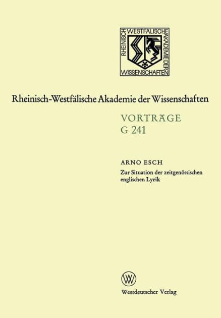 Zur Situation der zeitgenössischen englischen Lyrik: 237. Sitzung am 21. Februar 1979 in Düsseldorf