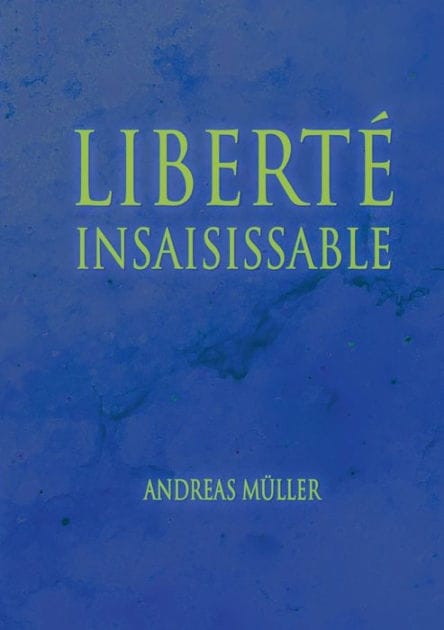Libertï¿½ insaisissable