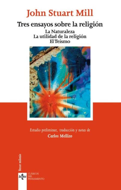 Tres ensayos sobre la religión: La naturaleza. La utilidad de la religión. El teísmo