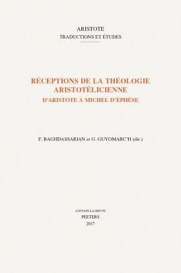 Receptions de la theologie aristotelicienne: D'Aristote a Michel d'Ephese
