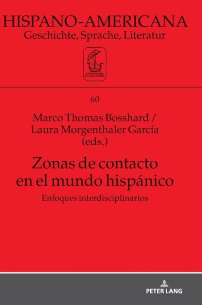 Zonas de contacto en el mundo hispánico: Enfoques interdisciplinarios