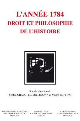 Kant. L'annee 1784: Droit et philosophie de l'histoire