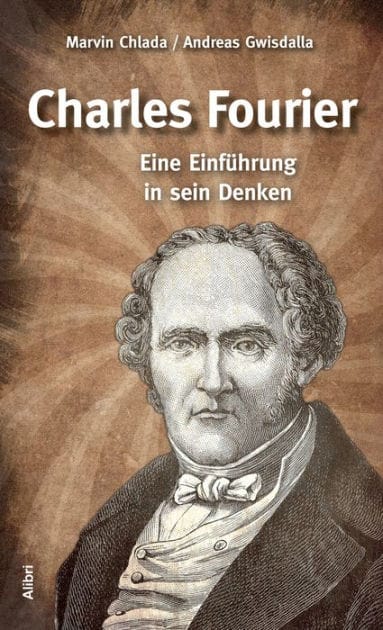 Charles Fourier: Eine Einführung in sein Denken