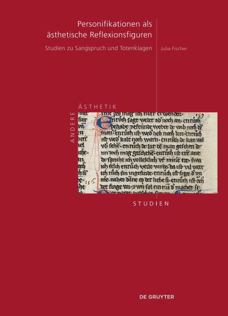 Personifikationen als ästhetische Reflexionsfiguren: Studien zu Sangspruch und Totenklagen