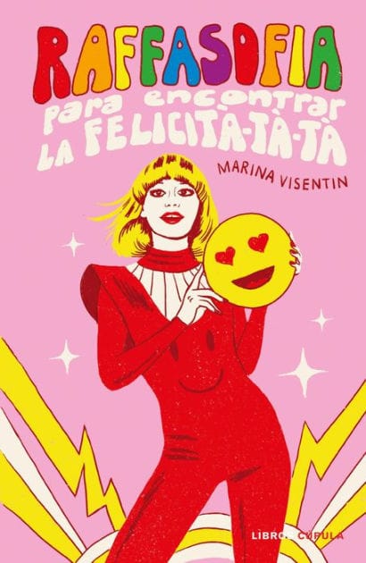 Raffasofia: para encontrar la Felicità-tà-tà