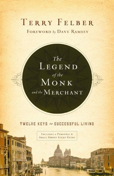 The Legend of the Monk and the Merchant: Twelve Keys to Successful Living