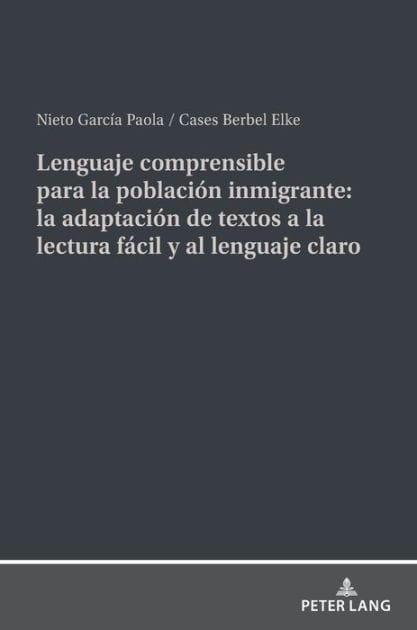 Lenguaje comprensible para la población inmigrante: la adaptación de textos a la lectura fácil y al lenguaje claro
