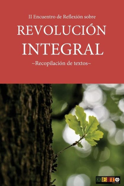 II Encuentro de Reflexión sobre Revolución Integral: Recopilación de textos