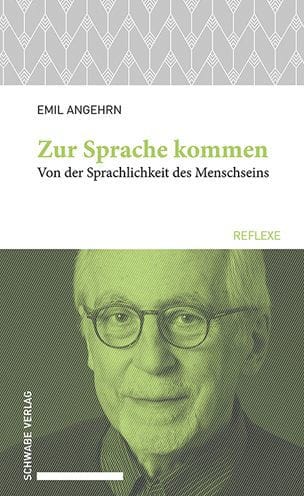 Zur Sprache kommen: Von der Sprachlichkeit des Menschseins