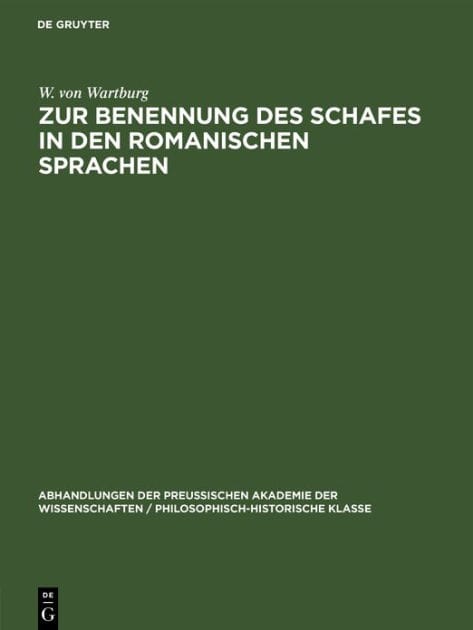 Zur Benennung des Schafes in den Romanischen Sprachen: Ein Beitrag zur Frage der provinziellen Differenzierung des spätern Lateins