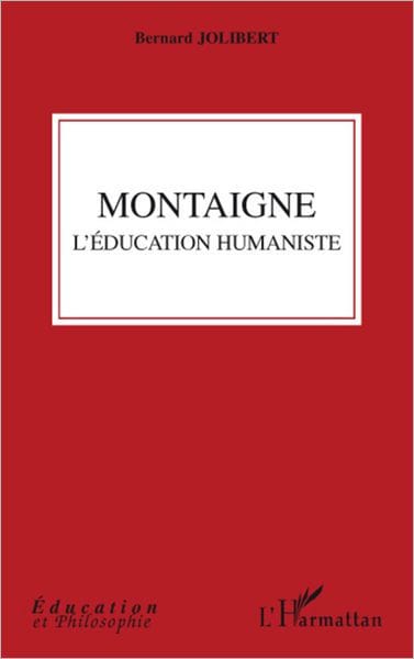 Montaigne: L'éducation humaniste