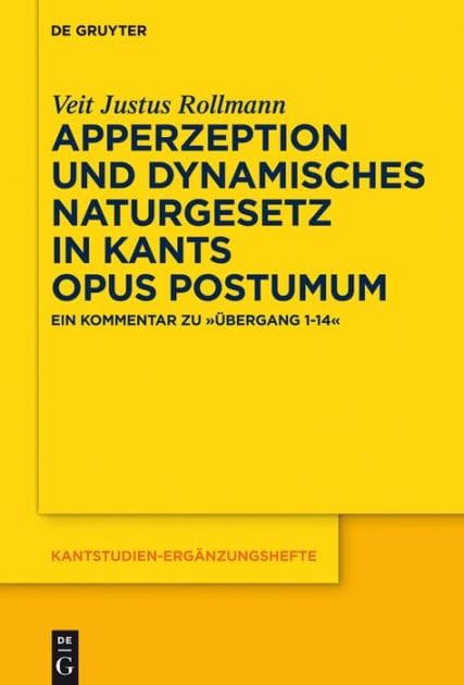 Apperzeption und dynamisches Naturgesetz in Kants Opus postumum: Ein Kommentar zu "Übergang 1-14"