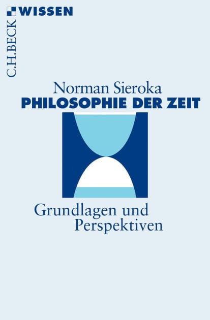 Philosophie der Zeit: Grundlagen und Perspektiven