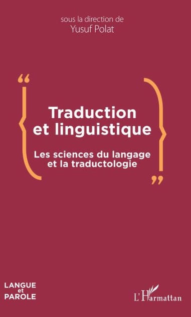 Traduction et linguistique: Les sciences du langage et la traductologie
