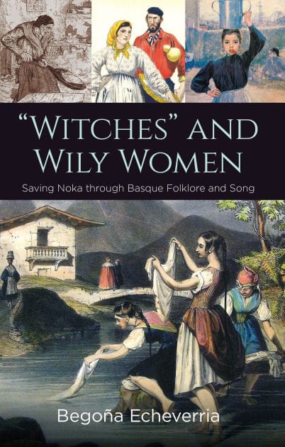 "Witches" and Wily Women: Saving Noka through Basque Folklore and Song