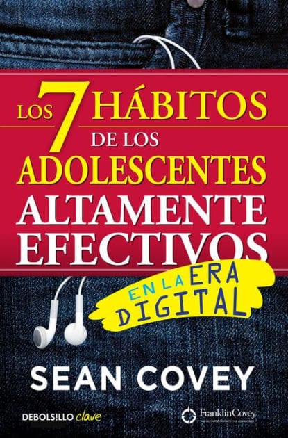 Los 7 hábitos de los adolescentes altamente efectivos / The 7 Habits of Highly Effective Teens