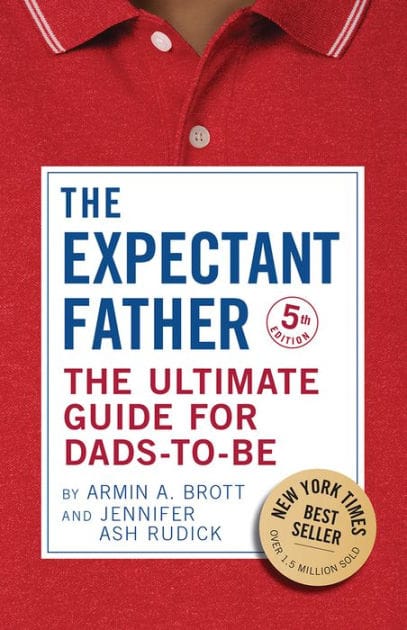 The Expectant Father: The Ultimate Guide for Dads-to-Be