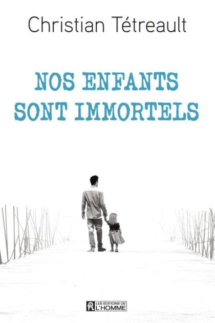 Nos enfants sont immortels
