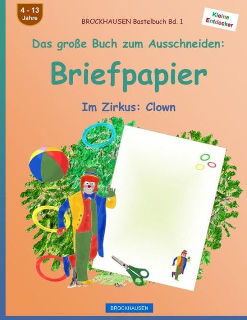 BROCKHAUSEN Bastelbuch Band 1 - Das große Buch zum Ausschneiden: Briefpapier: Im Zirkus: Clown