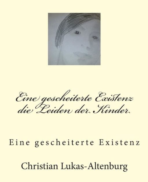 Die Leiden der Kinder: Eine gescheiterte Existenz