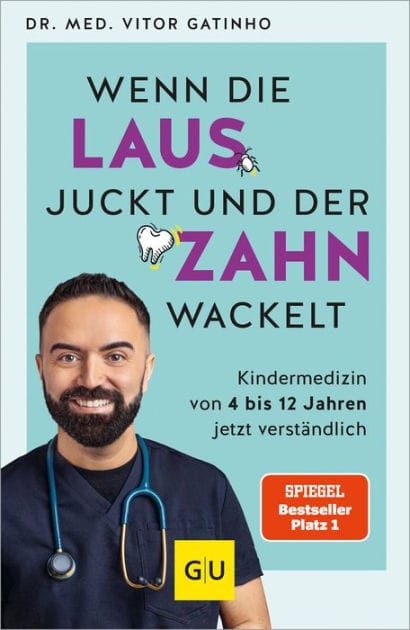Wenn die Laus juckt und der Zahn wackelt: Kindermedizin von 4 bis 12 Jahren jetzt verständlich