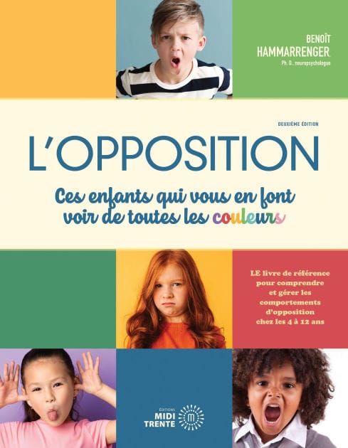 L'opposition: Ces enfants qui vous en font voir de toutes les couleurs