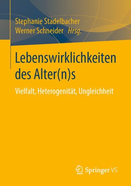 Lebenswirklichkeiten des Alter(n)s: Vielfalt, Heterogenitï¿½t, Ungleichheit