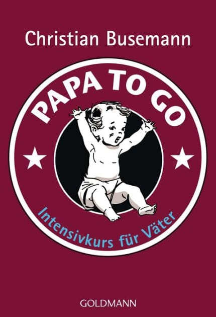 Papa To Go: Intensivkurs für Väter